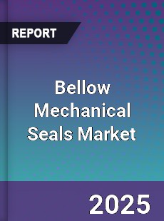 Bellow Mechanical Seals Market