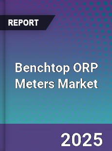 Global Benchtop ORP Meters Market