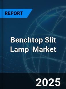 Global Benchtop Slit Lamp Industry