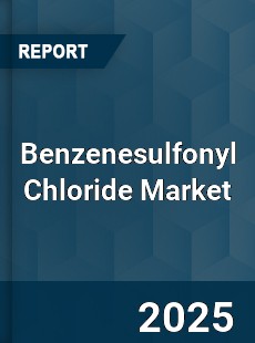 Global Benzenesulfonyl Chloride Market