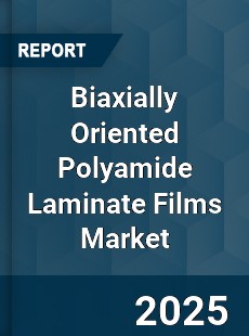 Biaxially Oriented Polyamide Laminate Films Market