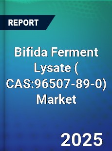 Global Bifida Ferment Lysate Professional Survey Report