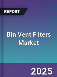 Bin Vent Filters Market