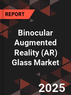 Binocular Augmented Reality Glass Market