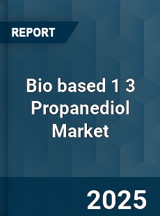 Bio based 1 3 Propanediol Market