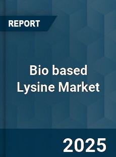 Bio based Lysine Market