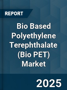 Global Bio Based Polyethylene Terephthalate Industry