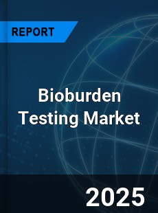 Global Bioburden Testing Industry