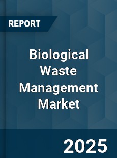 Biological Waste Management Market