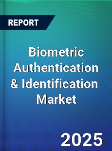 Biometric Authentication amp Identification Market
