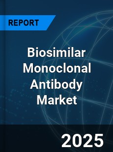 Global Biosimilar Monoclonal Antibody Industry