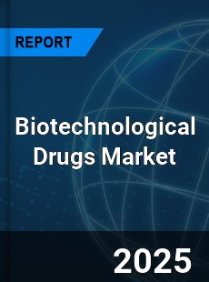 Biotechnological Drugs Global and China Top Players Market