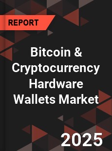 Global Bitcoin amp Cryptocurrency Hardware Wallets Market