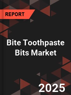 Global Bite Toothpaste Bits Industry