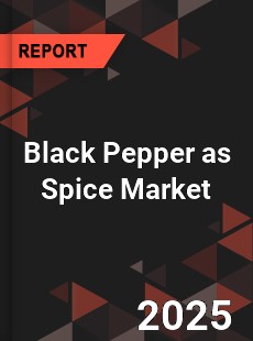 Global Black Pepper as Spice Market