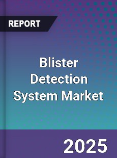 Blister Detection System Market