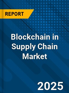 Global Blockchain in Supply Chain Market