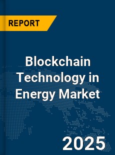 Global Blockchain Technology in Energy Market