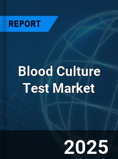 Global Blood Culture Test Market