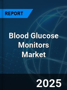 COVID 19 Outbreak Global Blood Glucose Monitors Industry