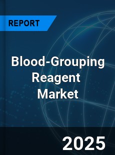 Global Blood Grouping Reagent Industry