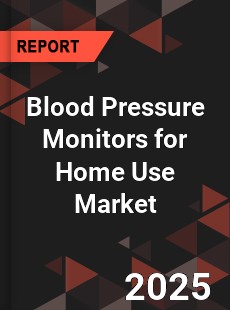 Blood Pressure Monitors for Home Use Market
