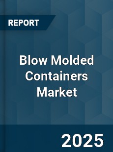 Global Blow Molded Containers Market