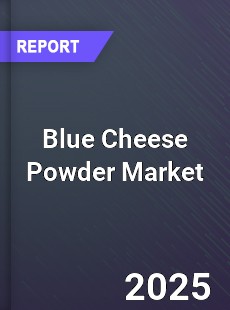 Blue Cheese Powder Global and China Top Players Market