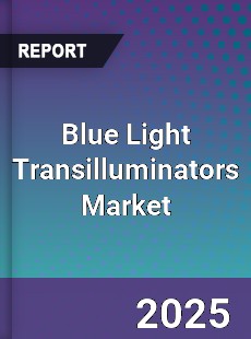 Blue Light Transilluminators Market