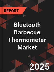 Bluetooth Barbecue Thermometer Market