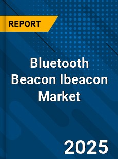 Bluetooth Beacon Ibeacon Market