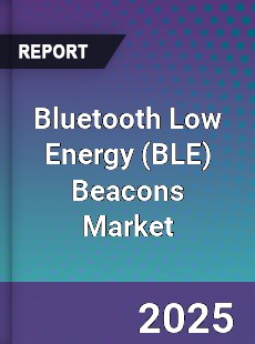 Global Bluetooth Low Energy Beacons Market