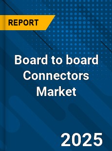 Global Board to board Connectors Market