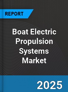 Boat Electric Propulsion Systems Global and China Top Players Market