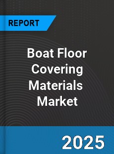 Global Boat Floor Covering Materials Market