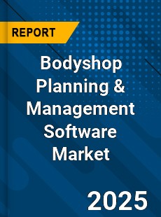 Global Bodyshop Planning & Management Software Market