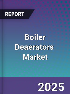 Global Boiler Deaerators Industry