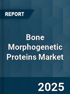 Global Bone Morphogenetic Proteins Market