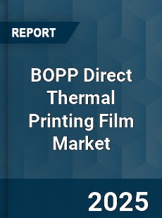 BOPP Direct Thermal Printing Film Market