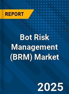 Global Bot Risk Management Market