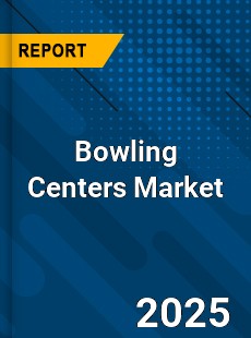 Global Bowling Centers Market