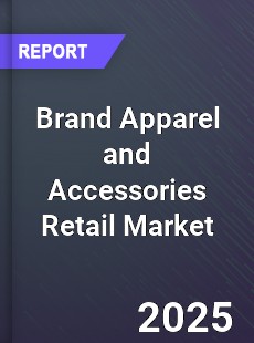 Global Brand Apparel and Accessories Retail Market