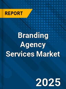 Global Branding Agency Services Market
