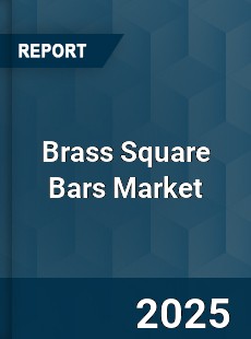 Global Brass Square Bars Market