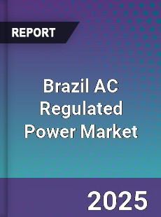 Brazil AC Regulated Power Global Market