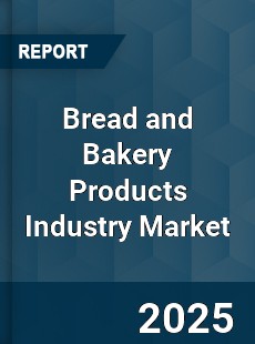 COVID 19 Outbreak Global Bread and Bakery Products Industry