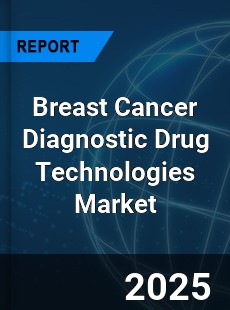Breast Cancer Diagnostic Drug Technologies Market