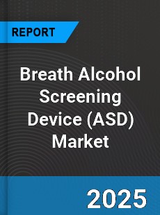 Global Breath Alcohol Screening Device Market