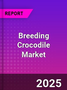 Global Breeding Crocodile Market