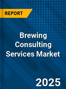 Brewing Consulting Services Market
